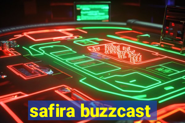 safira buzzcast